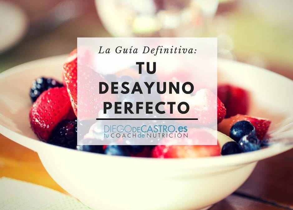 Desayuno Perfecto: La Guía Definitiva