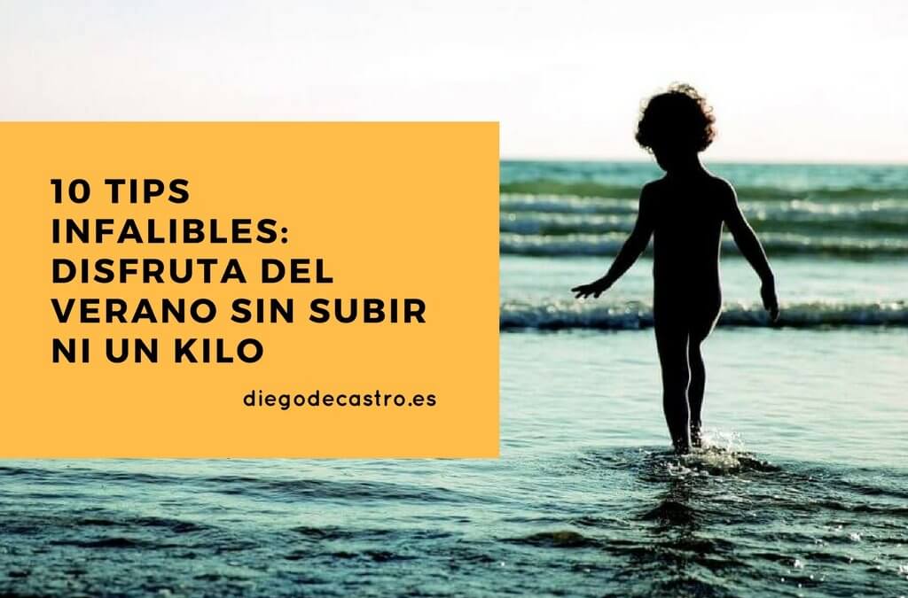 Los 10 tips infalibles: disfruta de tus vacaciones sin subir ni un kilo