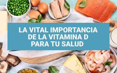 Vitamina D y su vital importancia para tu salud
