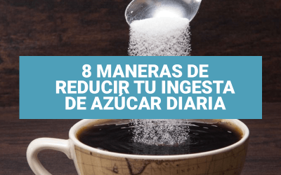 8 maneras de reducir tu ingesta de azúcar diaria